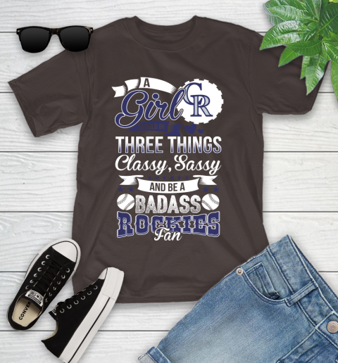 Colorado Rockies MLB Baseball A Girl Should Be Three Things Classy Sassy And A Be Badass Fan Youth T-Shirt 7
