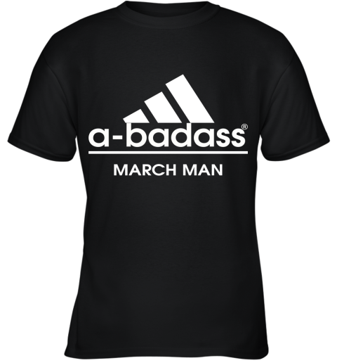 A Badass March Man Are Born In March Youth T-Shirt