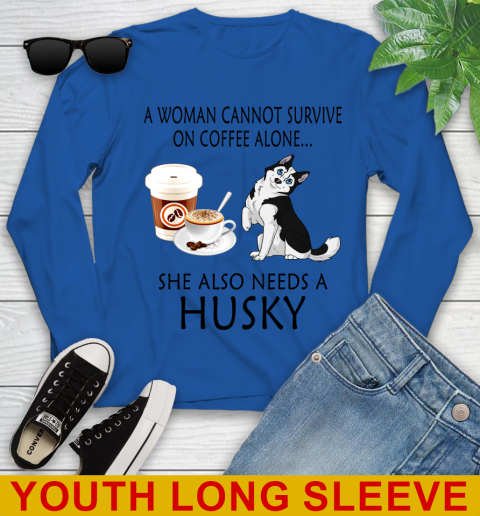 Women cannot survive on coffee alone she also need a HUSKY tshirt 108