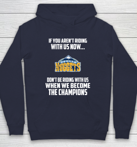 NBA Denver Nuggets Basketball We Become The Champions Hoodie 2