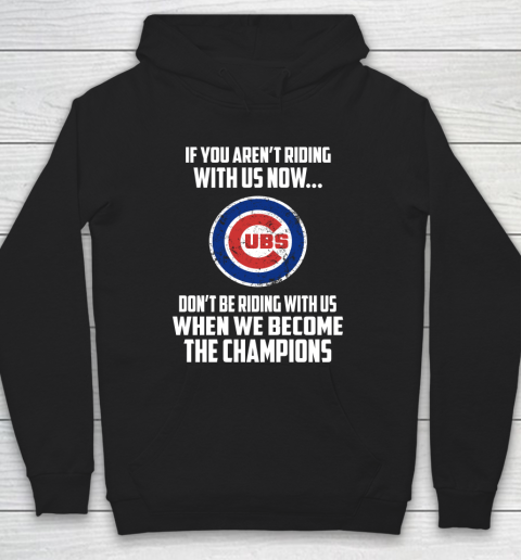 MLB Chicago Cubs Baseball We Become The Champions Hoodie