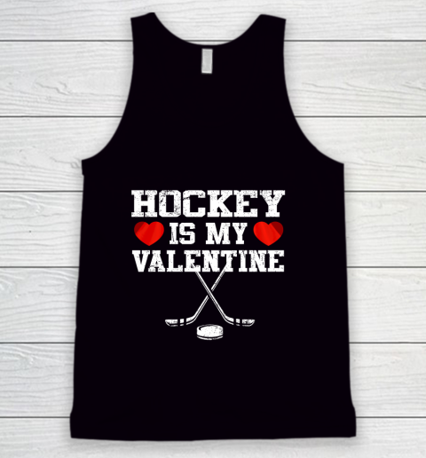 Hockey Is My Valentine Tank Top