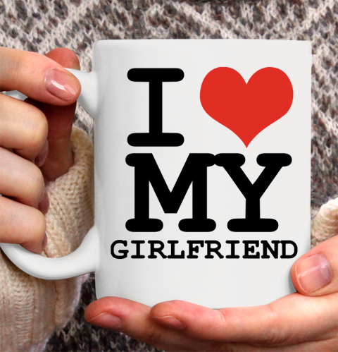 I Heart My Girlfriend I Love My Girlfriend Shirt Ceramic Mug 11oz