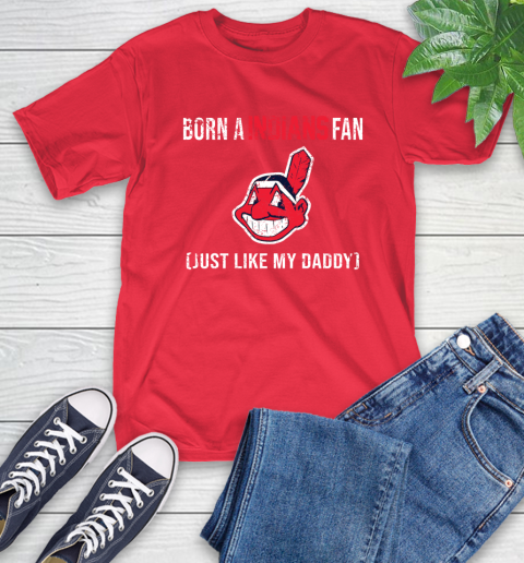 MLB Baseball Cleveland Indians Loyal Fan Just Like My Daddy Shirt T-Shirt 12