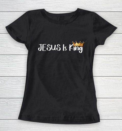 Jesus Is King Shirt Religious Christian Women's T-Shirt