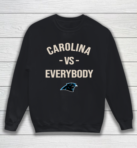 Carolina Panthers Vs Everybody Sweatshirt