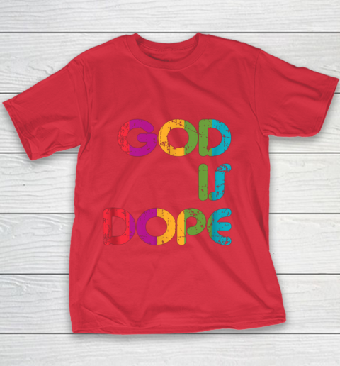 God is Dope Funny Christian Faith Believer Youth T-Shirt 9