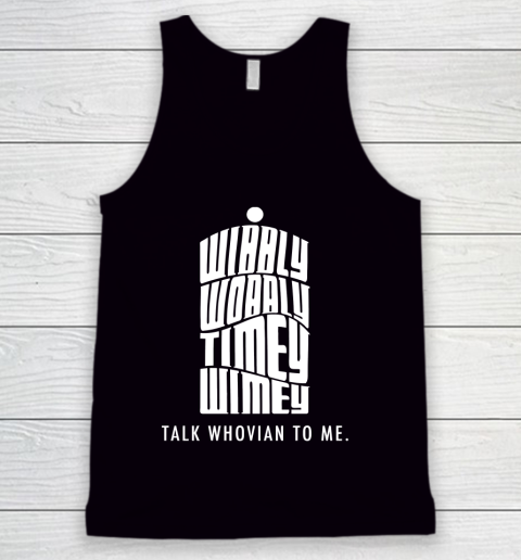 Doctor Who Shirt Talk Whovian To Me Tank Top