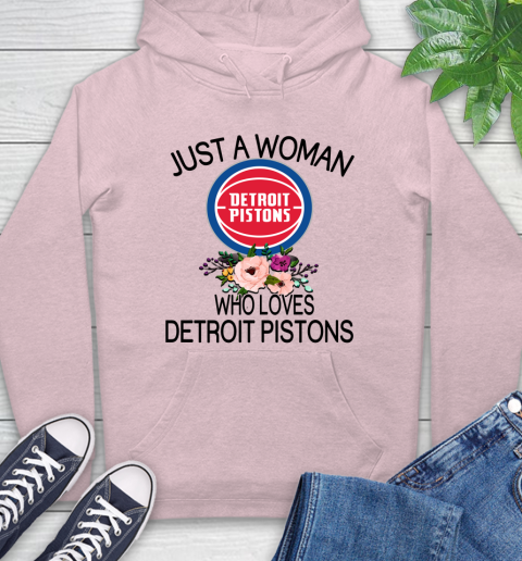 NBA Just A Woman Who Loves Detroit Pistons Basketball Sports Hoodie 7