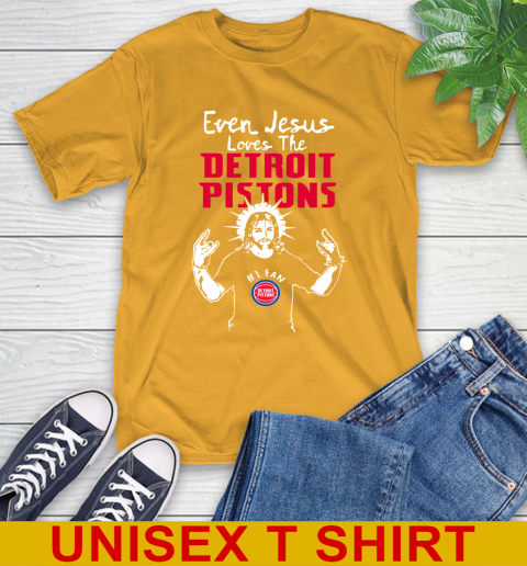 Detroit Pistons NBA Basketball Even Jesus Loves The Pistons Shirt T-Shirt 2