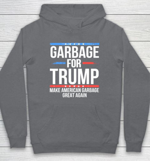 Garbage For Trump Make American Garbage Great Again Hoodie 3