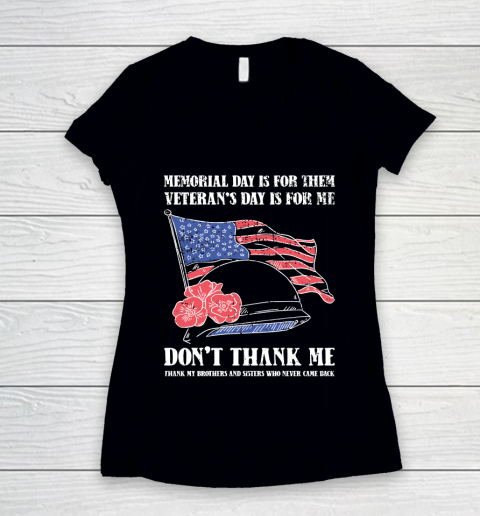 Veteran Shirt Memorial Day Is For Them Veteran's Day Is For Me  Funny Father's Day (2) Women's V-Neck T-Shirt