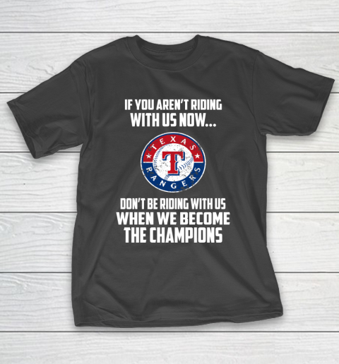 MLB Texas Rangers Baseball We Become The Champions T-Shirt