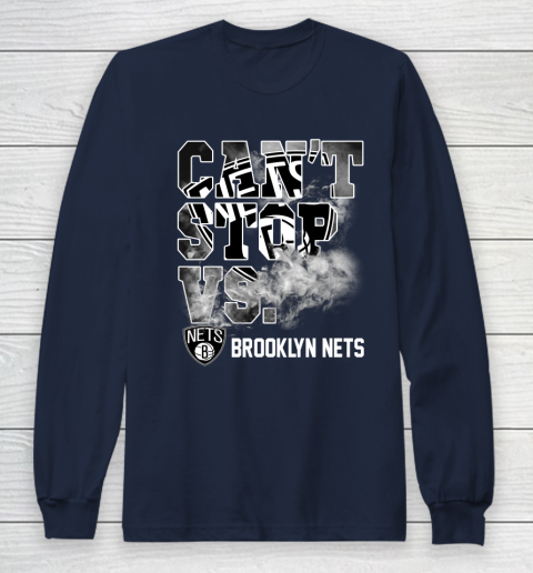 NBA Brooklyn Nets Basketball Can't Stop Vs Long Sleeve T-Shirt 2
