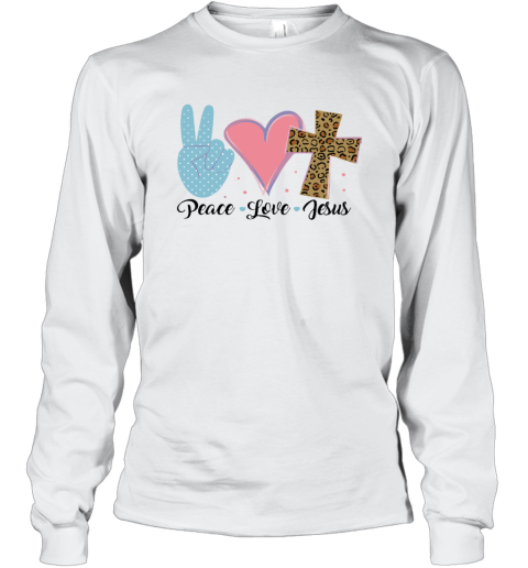 I Love Jesus - Peace LOve Jesus Long Sleeve T-Shirt