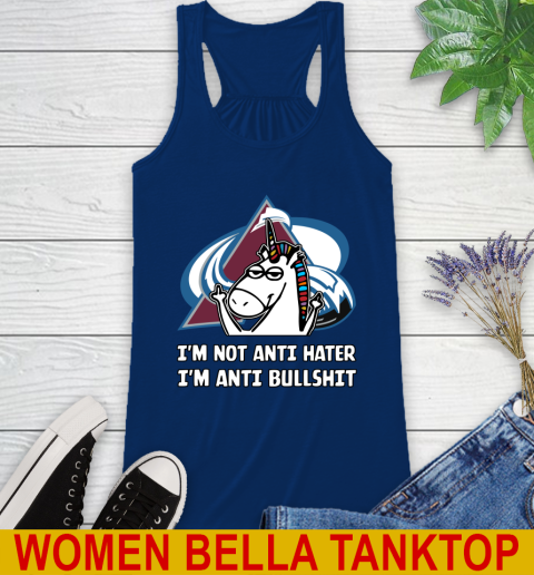 Colorado Avalanche NHL Hockey Unicorn I'm Not Anti Hater I'm Anti Bullshit Racerback Tank 9