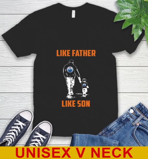 Edmonton Oilers NHL Hockey Like Father Like Son Sports V-Neck T-Shirt