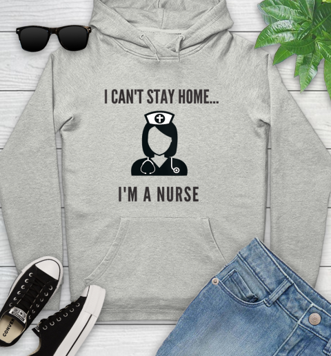 Nurse Shirt Womens I'm A Nurse I Can't Stay Home Shirt Youth Hoodie