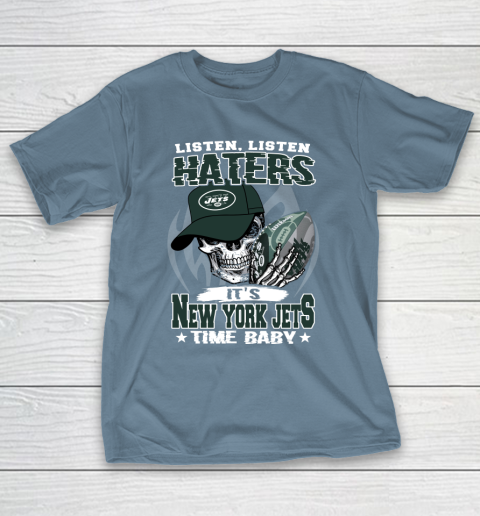 Listen Haters It is JETS Time Baby NFL T-Shirt 6