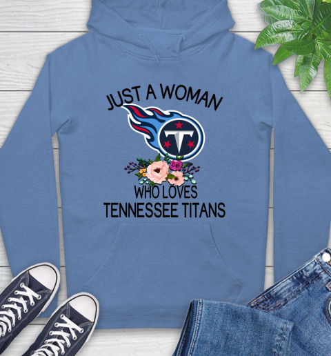 NFL Just A Woman Who Loves Tennessee Titans Football Sports Hoodie 9