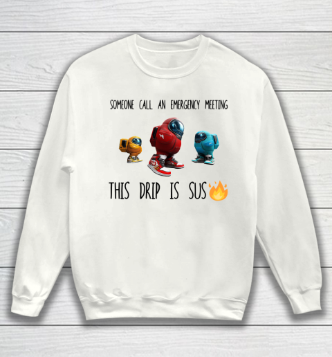 Among Us This Frip Is Sus Sweatshirt