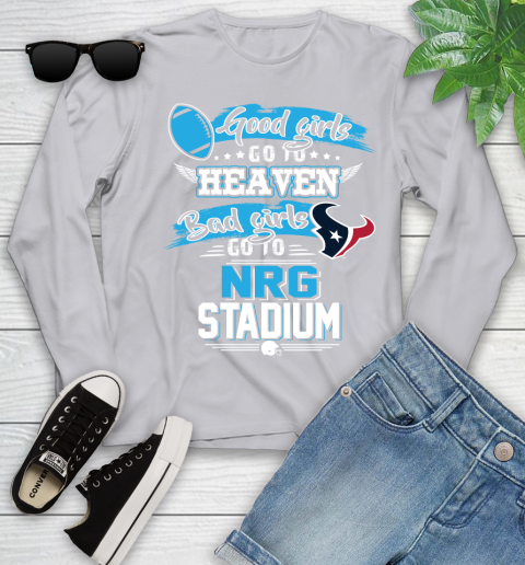 Houston Texans NFL Bad Girls Go To NRG Stadium Shirt Youth Long Sleeve 5