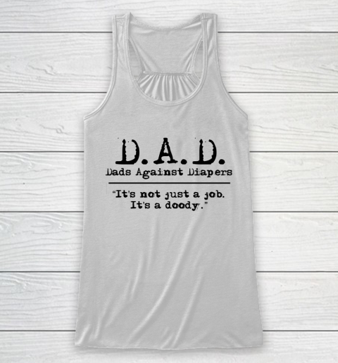 DAD Father's Day Dads Against Diaper Doody Racerback Tank