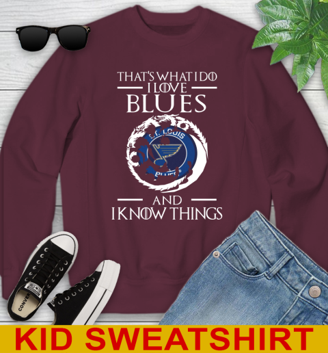 St.Louis Blues NHL Hockey That's What I Do I Love My Team And I Know Things Game Of Thrones 112
