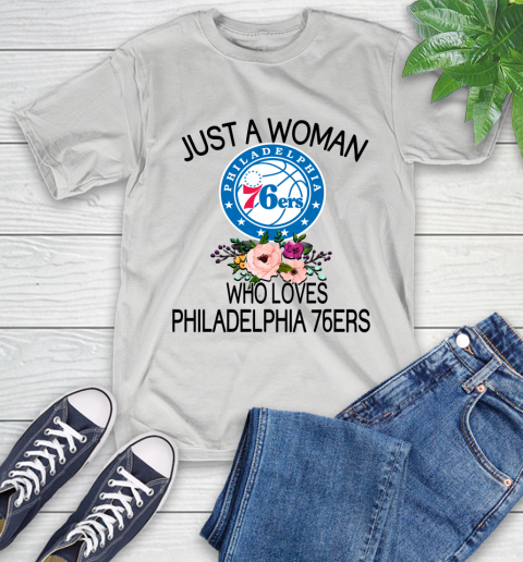 NBA Just A Woman Who Loves Philadelphia 76ers Basketball Sports T-Shirt