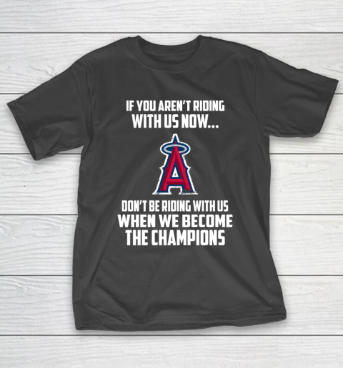 MLB Los Angeles Angels Baseball We Become The Champions T-Shirt