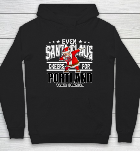 Portland Trail Blazers Even Santa Claus Cheers For Christmas NBA Hoodie