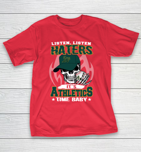 Listen Haters It is ATHLETICS Time Baby MLB T-Shirt 9