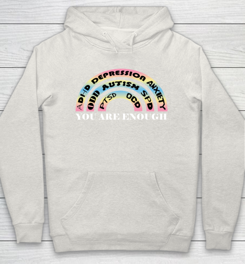 You Are Enough Rainbow Pastel Color Lovers Disability Awareness SPED Gifts Special Educators Advocat Autism Awareness Hoodie 8