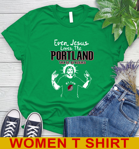 Portland Trail Blazers NBA Basketball Even Jesus Loves The Trail Blazers Shirt Women's T-Shirt 8 Portland Trail Blazers NBA Basketball Even Jesus Loves The Trail Blazers Shirt Women's T-Shirt - Image 8