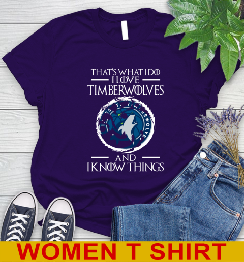 Minnesota Timberwolves NBA Basketball That's What I Do I Love My Team And I Know Things Game Of Thrones 88