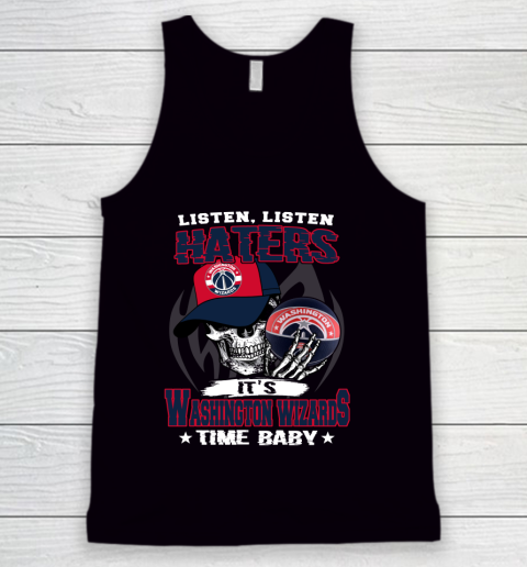 Listen Haters It is WIZARDS Time Baby NBA Tank Top