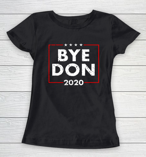 ByeDon 2020 Joe Biden 2020 American Election Women's T-Shirt