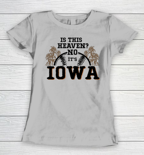 Is This Heaven No It's Iowa Baseball Women's T-Shirt 3