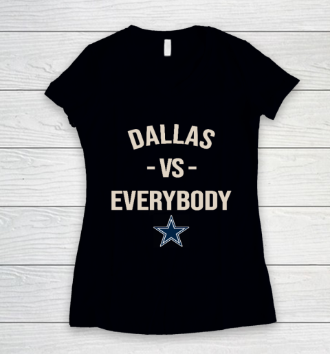 Dallas Cowboys Vs Everybody Women's V-Neck T-Shirt