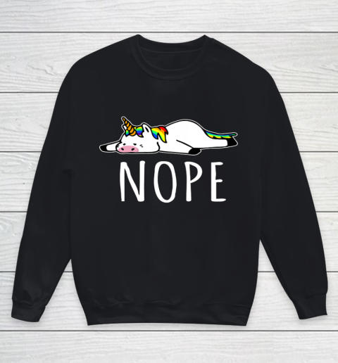 Nope Unicorn T Shirt Nah Not Gonna Do It Funny Lazy Gift Youth Sweatshirt