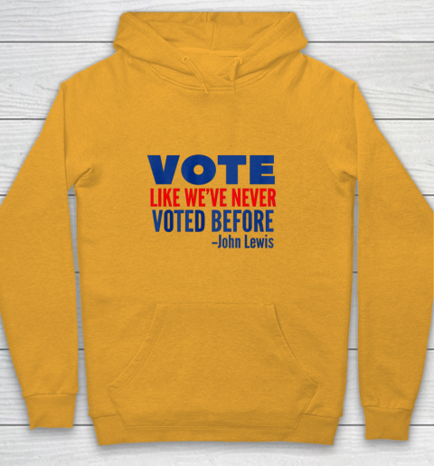 Vote John Lewis Quote Like Never Voted Before Youth Hoodie 2