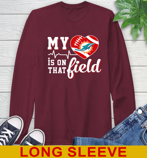 NFL My Heart Is On That Field Football Sports Miami Dolphins Long Sleeve T-Shirt 7