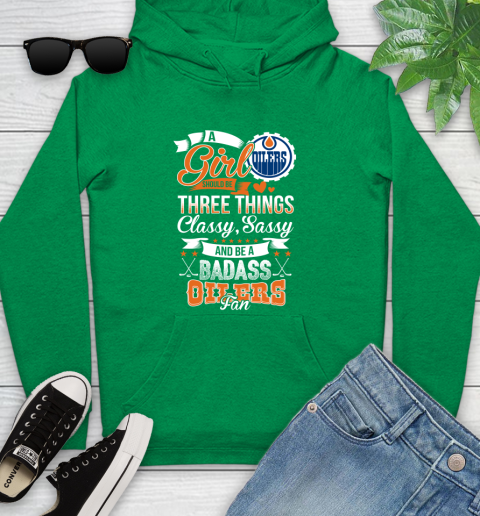 Edmonton Oilers NHL Hockey A Girl Should Be Three Things Classy Sassy And A Be Badass Fan Youth Hoodie 9