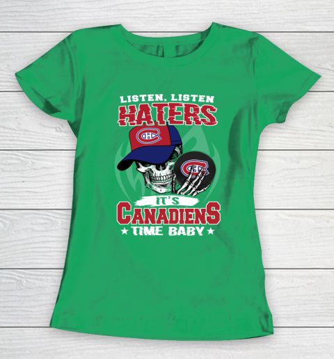 Listen Haters It is CANADIENS Time Baby NHL Women's T-Shirt 5