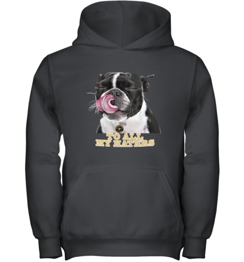 New Orleans Saints To All My Haters Dog Licking Youth Hoodie