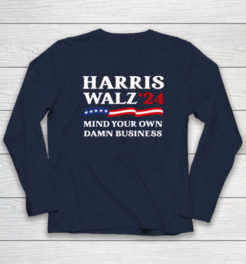 Harris Waltz 2024 Mind Your Own Damn Business Long Sleeve T-Shirt 2
