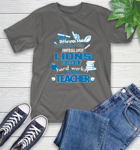 Detroit Lions NFL I'm A Difference Making Student Caring Football Loving Kinda Teacher T-Shirt 10