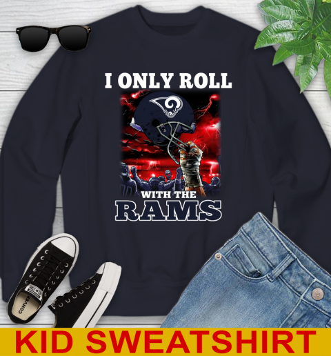 Los Angeles Rams NFL Football I Only Roll With My Team Sports Youth Sweatshirt 2