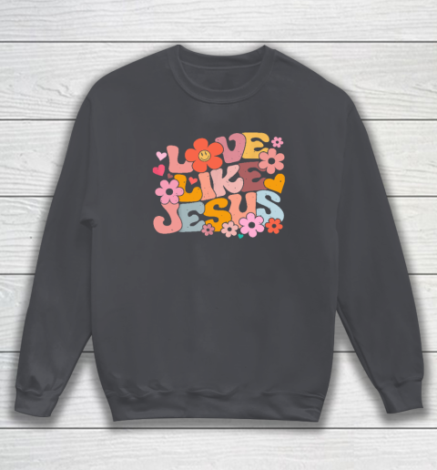 Love Like Jesus Christian Bible Verse Trendy Floral Heart Sweatshirt 3