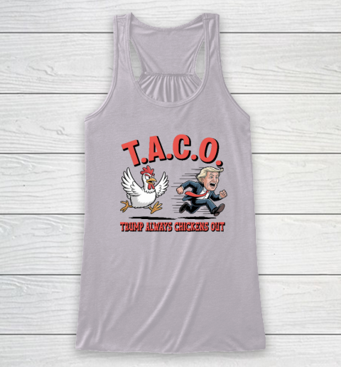 Political Trending TACO Trump Always Chickens Out Funny Racerback Tank 2